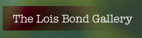 Lois Bond Gallery