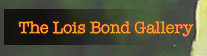 Lois Bond Gallery